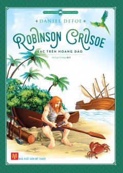 Robinson Crusoe Lạc Trên Hoang Đảo (Tái Bản 2016)