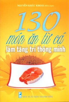 130 Món Ăn Từ Cá Làm Tăng Trí Thông Minh