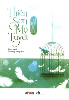 Thiên Sơn Mộ Tuyết (Tái Bản 2016)