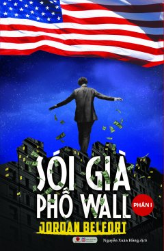 Sói Già Phố Wall - Phần 1 (Tái Bản 2018)