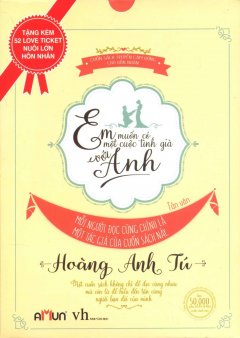 Em Muốn Có Một Cuộc Tình Già Với Anh (Tái Bản 2016)