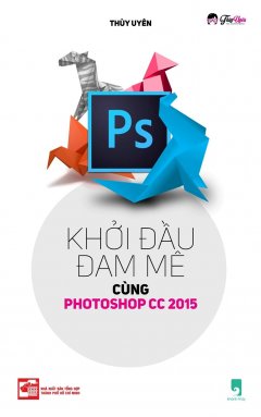 Khởi Đầu Đam Mê Cùng Photoshop CC 2015