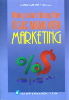 Những Sai Lầm Thường Thấy Ở Các Nhân Viên Marketing