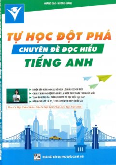 Tự Học Đột Phá Chuyên Đề Đọc Hiểu Tiếng Anh