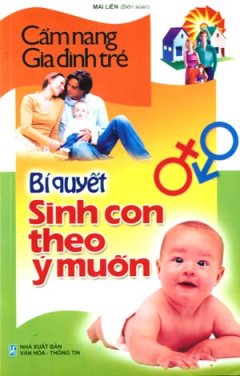 Bí Quyết Sinh Con Theo Ý Muốn - Cẩm Nang Gia Đình Trẻ