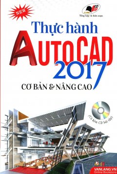 Thực Hành Autocad 2017 - Cơ Bản & Nâng Cao (Kèm 1 CD)
