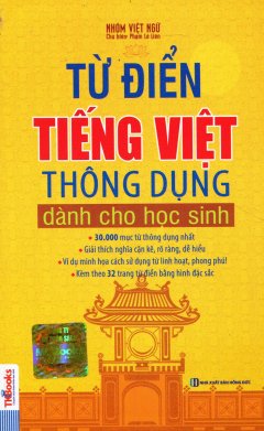 Từ Điển Tiếng Việt Thông Dụng Dành Cho Học Sinh (Bìa Mềm Vàng)