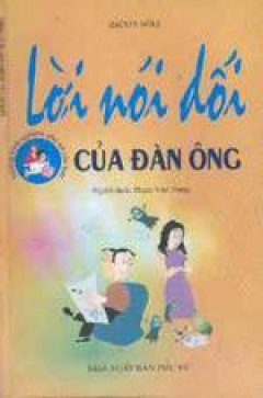 Lời nói dối của đàn ông - Những kinh nghiệm phụ nữ cần biết