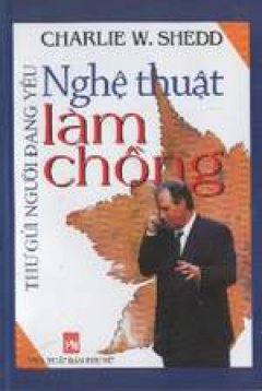 Thư gửi người đang yêu - Nghệ thuật làm chồng