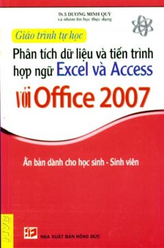 Giáo Trình Tự Học Phân Tích Dữ Liệu Và Tiến Trình Hợp Ngữ Excel Và Access Với Office 2007