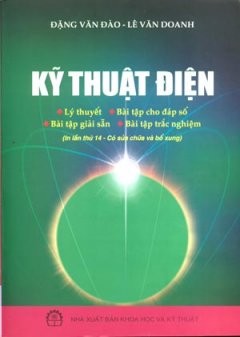 Kỹ Thuật Điện - Lý Thuyết, Bài Tập Cho Đáp Số, Bài Tập Giải Sẵn, Bài Tập Trắc Nghiệm