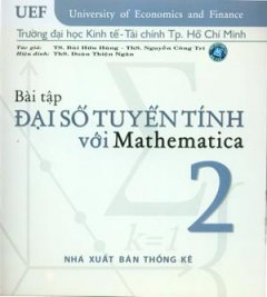 Bài Tập Đại Số Tuyến Tính Với Mathematica - Tập 2