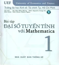 Bài Tập Đại Số Tuyến Tính Với Mathematica - Tập 1