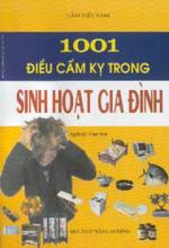 1001 Điều cấm kỵ trong sinh hoạt gia đình