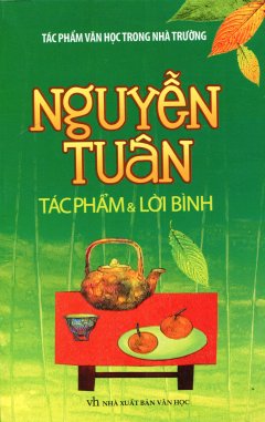 Nguyễn Tuân - Tác Phẩm & Lời Bình