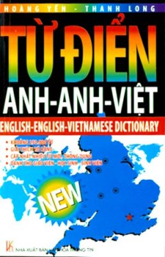 Từ Điển Anh - Anh - Việt (Khoảng 250.000 Từ)