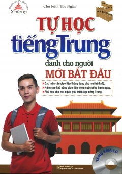 Tự Học Tiếng Trung Dành Cho Người Mới Bắt Đầu (Tặng Kèm CD)