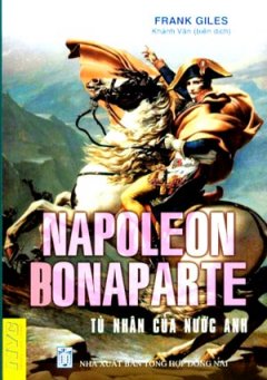 Napoleon Bonaparte - Tù Nhân Của Nước Anh