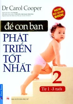 Để Con Bạn Phát Triển Tốt Nhất - Tập 2: Từ 1 - 3 Tuổi