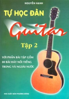 Tự Học Đàn Guitar - Tập 2 - Tái bản 2011