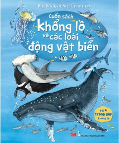 Big Book Of Sea Creatures - Cuốn Sách Khổng Lồ Về Các Loài Động Vật Biển