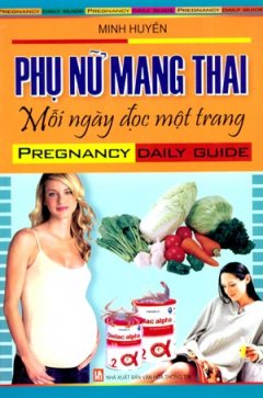 Phụ Nữ Mang Thai - Mỗi Ngày Đọc Một Trang - Tái bản 11/08/2008