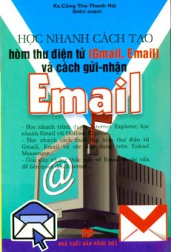 Học Nhanh Cách Tạo Hòm Thư Điện Tử (Gmail, Email) Và Cách Gửi - Nhận Email