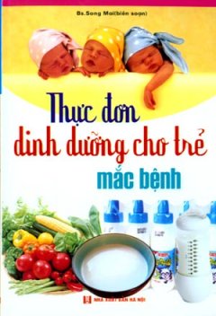 Thực Đơn Dinh Dưỡng Cho Trẻ Mắc Bệnh