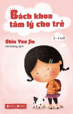 Bách Khoa Tâm Lý Cho Trẻ (5 - 6 Tuổi)