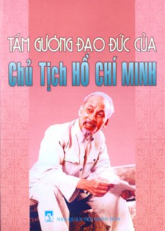 Tấm Gương Đạo Đức Cuả Chủ Tịch Hồ Chí Minh