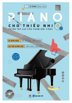Piano Cho Thiếu Nhi - Tập 4 (Tái Bản 2016) - Tặng Kèm CD