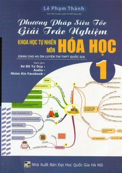 Phương Pháp Siêu Tốc Giải Trắc Nghiệm Khoa Học Tự Nhiên Môn Hóa Học - Tập 1