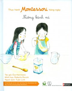 Thực Hành Montessori Hàng Ngày - Nướng Bánh Mì