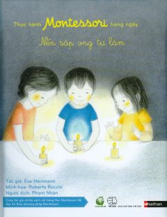 Thực Hành Montessori Hàng Ngày - Nến Sáp Ong Tự Làm