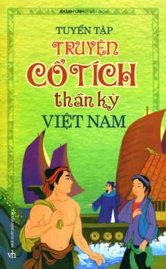 Tuyển Tập Truyện Cổ Tích Thần Kỳ Việt Nam