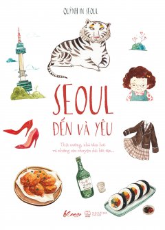 Seoul - Đến Và Yêu