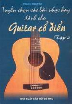Tuyển chọn các bài hát hay dành cho Guitar Cổ Điển (Bộ 2 tập)