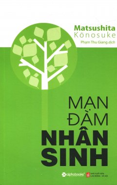 Mạn Đàm Nhân Sinh (Tái Bản 2017)