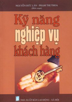 Kỹ Năng Nghiệp Vụ Khách Hàng