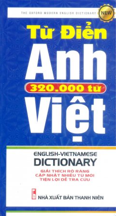 Từ Điển Anh - Việt (Khoảng 320.000 Từ) - Tái Bản 2017