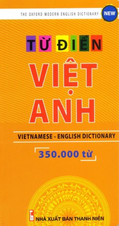 Từ Điển Việt - Anh (Khoảng 350.000 Từ)