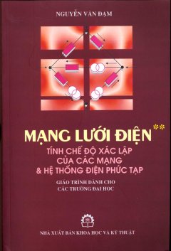 Mạng Lưới Điện - Tính Chế Độ Xác Lập Của Các Mạng Và Hệ Thống Điện Phức Tạp