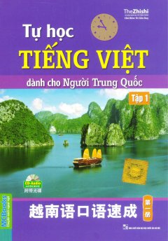 Tự Học Tiếng Việt Dành Cho Người Trung Quốc - Tập 1 (Kèm 1 CD)