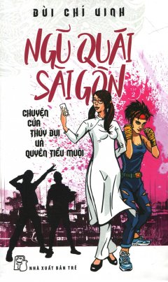 Ngũ Quái Sài Gòn - Tập 2: Chuyện Của Thúy Bụi Và Quyên Tiểu Muội