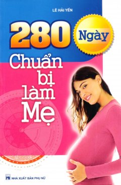 280 Ngày Chuẩn Bị Làm Mẹ