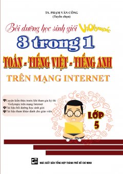 Bồi Dưỡng Học Sinh Giỏi Violympic 3 Trong 1 Toán - Tiếng Việt - Tiếng Anh Trên Mạng Internet - Lớp 5