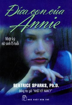 Đứa Con Của Annie - Nhật Ký Nữ Sinh 15 Tuổi