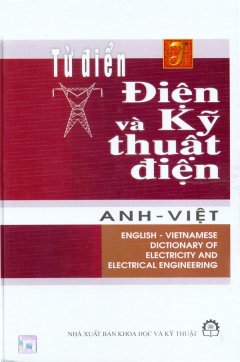 Từ Điển Điện Và Kỹ Thuật Điện - Anh - Việt