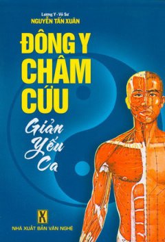 Đông Y Châm Cứu - Giản Yếu Ca