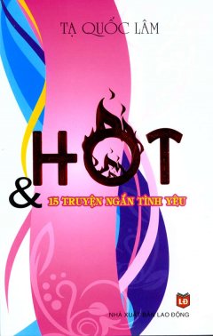 Hot Và 15 Truyện Ngắn Tình Yêu
